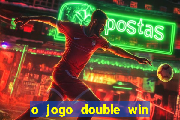 o jogo double win paga mesmo